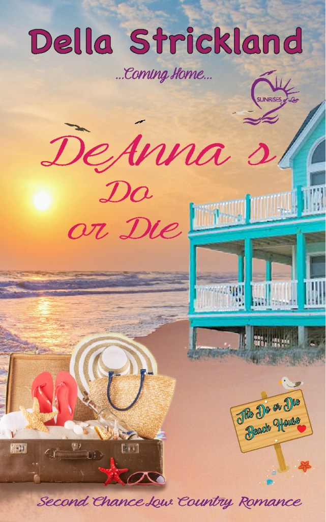 Book cover for 'DeAnna's Do or Die' by Della Strickland featuring a beach scene with a turquoise beach house, a suitcase, summer accessories, and a sunset in the background.